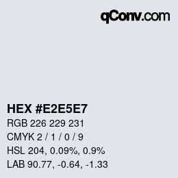 Color code: HEX #E2E5E7 | qconv.com