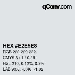 Color code: HEX #E2E5E8 | qconv.com
