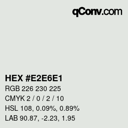 颜色代码: HEX #E2E6E1 | qconv.com