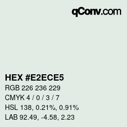 カラーコード: HEX #E2ECE5 | qconv.com