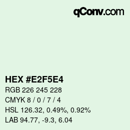 カラーコード: HEX #E2F5E4 | qconv.com