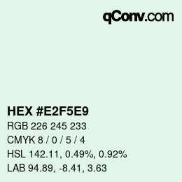 Color code: HEX #E2F5E9 | qconv.com