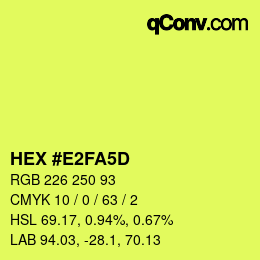 カラーコード: HEX #E2FA5D | qconv.com