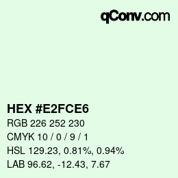 Color code: HEX #E2FCE6 | qconv.com