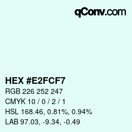 Color code: HEX #E2FCF7 | qconv.com