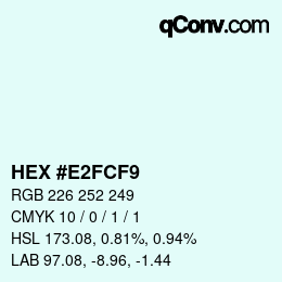 カラーコード: HEX #E2FCF9 | qconv.com