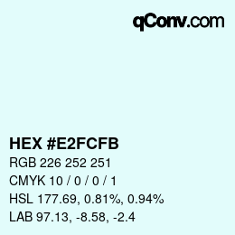 Color code: HEX #E2FCFB | qconv.com
