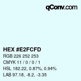 カラーコード: HEX #E2FCFD | qconv.com
