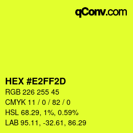 Color code: HEX #E2FF2D | qconv.com