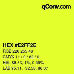Color code: HEX #E2FF2E | qconv.com