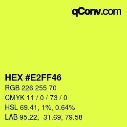 Color code: HEX #E2FF46 | qconv.com