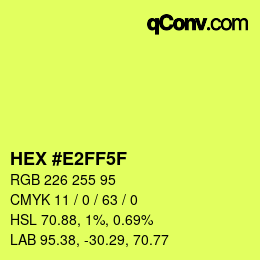 Color code: HEX #E2FF5F | qconv.com