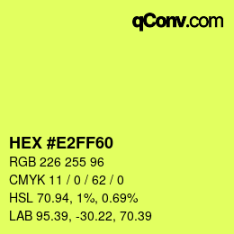 Color code: HEX #E2FF60 | qconv.com