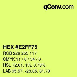 Color code: HEX #E2FF75 | qconv.com