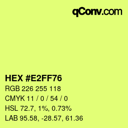 Color code: HEX #E2FF76 | qconv.com