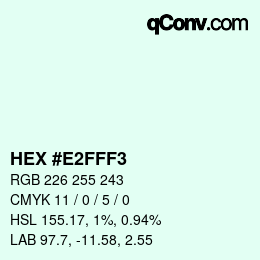 Color code: HEX #E2FFF3 | qconv.com