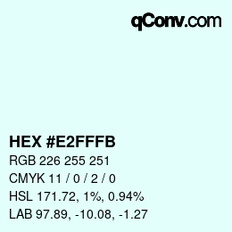 Color code: HEX #E2FFFB | qconv.com