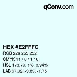 颜色代码: HEX #E2FFFC | qconv.com