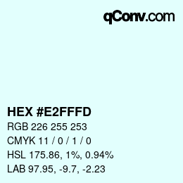 カラーコード: HEX #E2FFFD | qconv.com