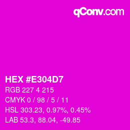 カラーコード: HEX #E304D7 | qconv.com