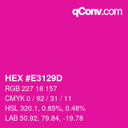 颜色代码: HEX #E3129D | qconv.com
