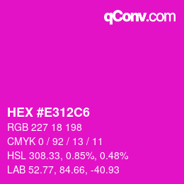カラーコード: HEX #E312C6 | qconv.com