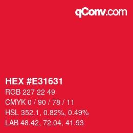 Color code: HEX #E31631 | qconv.com