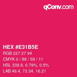 カラーコード: HEX #E31B5E | qconv.com