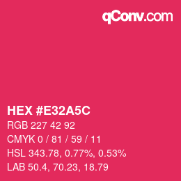 Color code: HEX #E32A5C | qconv.com