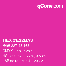 カラーコード: HEX #E32BA3 | qconv.com