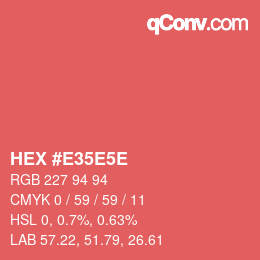 Code couleur: HEX #E35E5E | qconv.com
