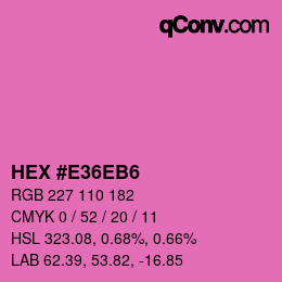 カラーコード: HEX #E36EB6 | qconv.com