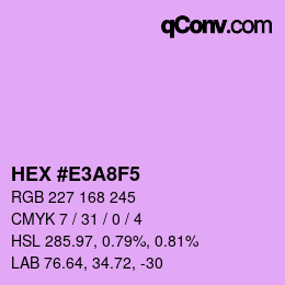 Color code: HEX #E3A8F5 | qconv.com