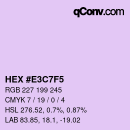 Color code: HEX #E3C7F5 | qconv.com