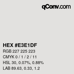 Color code: HEX #E3E1DF | qconv.com