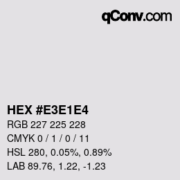 Color code: HEX #E3E1E4 | qconv.com