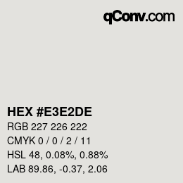 Color code: HEX #E3E2DE | qconv.com