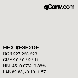 カラーコード: HEX #E3E2DF | qconv.com