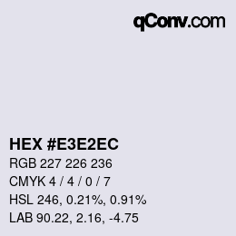 Color code: HEX #E3E2EC | qconv.com