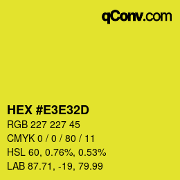 Color code: HEX #E3E32D | qconv.com