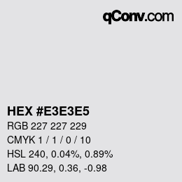 カラーコード: HEX #E3E3E5 | qconv.com