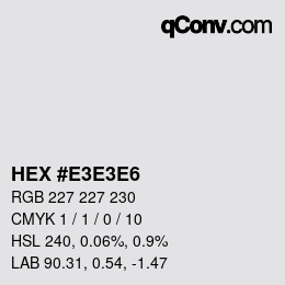 カラーコード: HEX #E3E3E6 | qconv.com