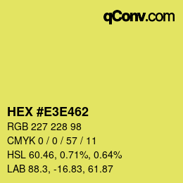 Color code: HEX #E3E462 | qconv.com