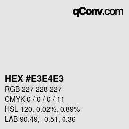 Color code: HEX #E3E4E3 | qconv.com