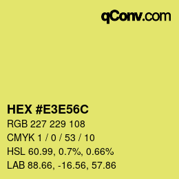 Color code: HEX #E3E56C | qconv.com