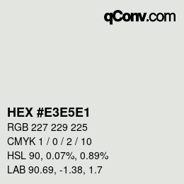 Código de color: HEX #E3E5E1 | qconv.com