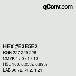 Code couleur: HEX #E3E5E2 | qconv.com