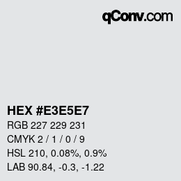 Color code: HEX #E3E5E7 | qconv.com