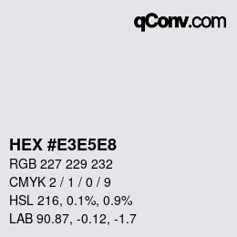 カラーコード: HEX #E3E5E8 | qconv.com