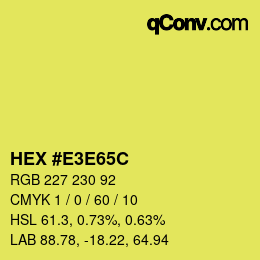 Color code: HEX #E3E65C | qconv.com